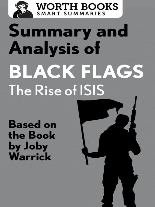Title details for Summary and Analysis of Black Flags by Worth Books - Available
